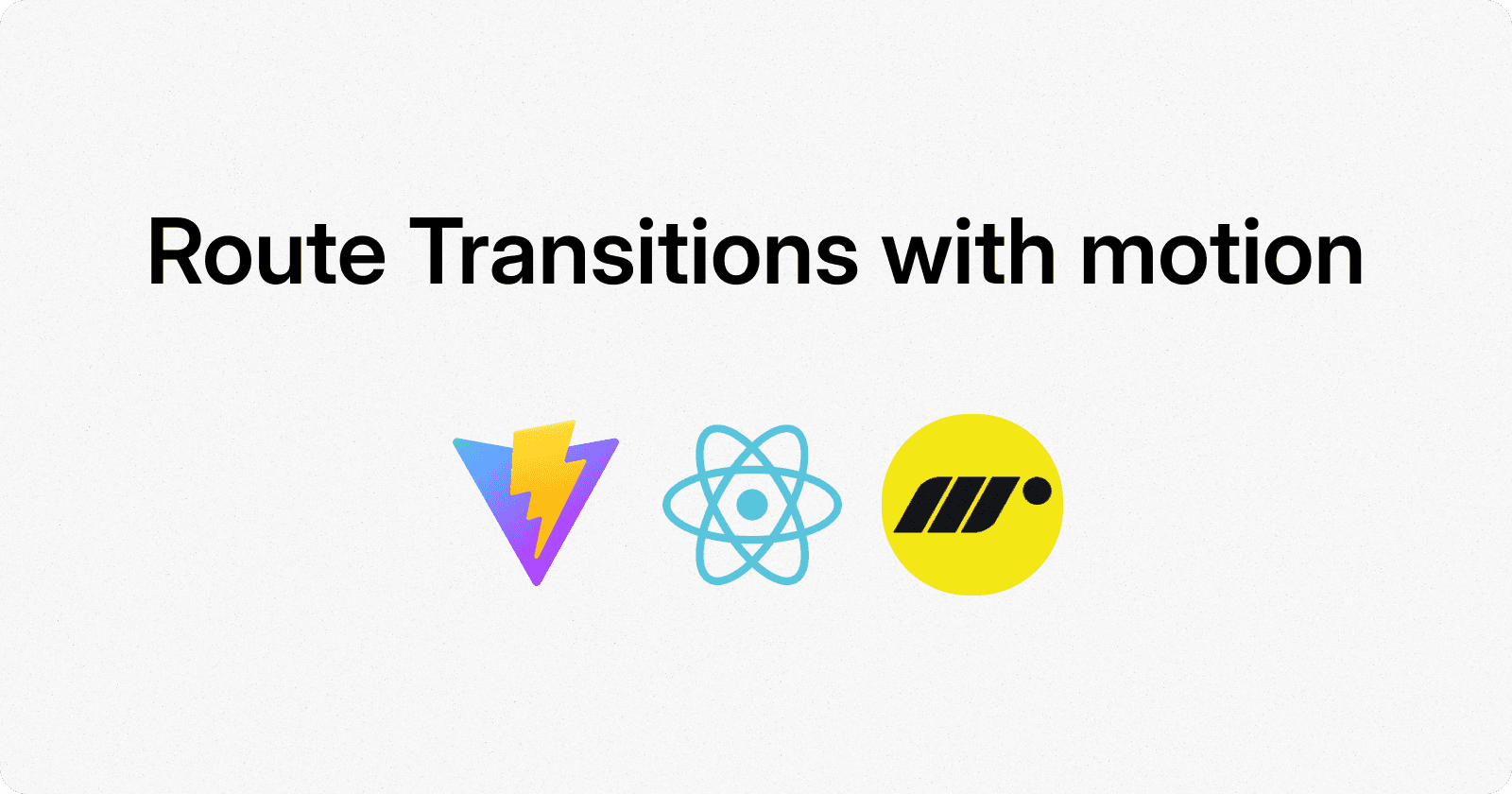 Route Transitions using motion (previously framer-motion)